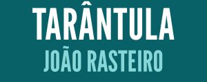 Apresentação do livro “Tarântula” por João Rasteiro e entrega do Prémio Ulysses 2024