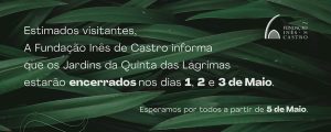 Jardins da Quinta das Lágrimas encerrados a 1, 2 e 3 de Maio 2026