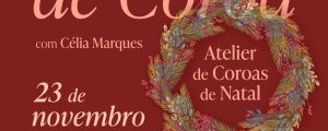 “Uma Joia de Coroa” – Atelier de coroas de Natal nos Jardins da Quinta das Lágrimas